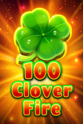 100 Clover Fire бесплатно онлайн | Вулкан Vegas без денег