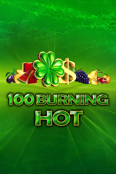 100 Burning Hot бесплатно онлайн | Вулкан Vegas без денег