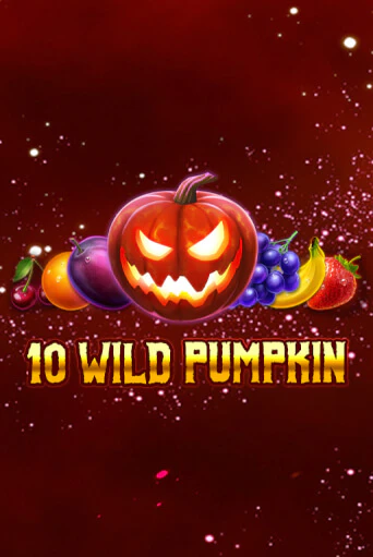10 Wild Pumpkin   бесплатно онлайн | Вулкан Vegas без денег