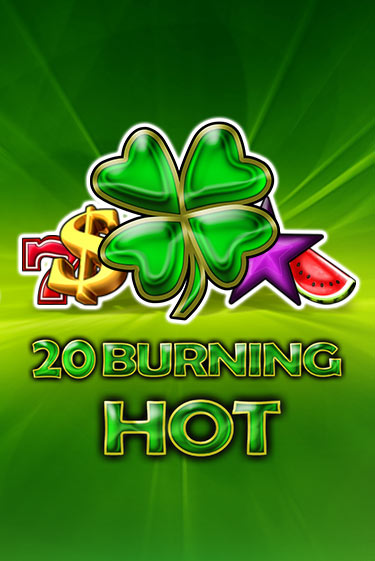 20 Burning Hot бесплатно онлайн | Вулкан Vegas без денег