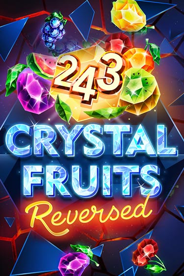 243 Crystal Fruits Reversed бесплатно онлайн | Вулкан Vegas без денег
