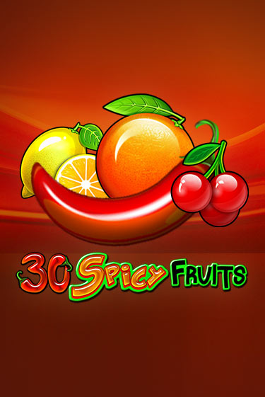 30 Spicy Fruits бесплатно онлайн | Вулкан Vegas без денег