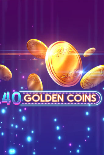 40 Golden Coins бесплатно онлайн | Вулкан Vegas без денег
