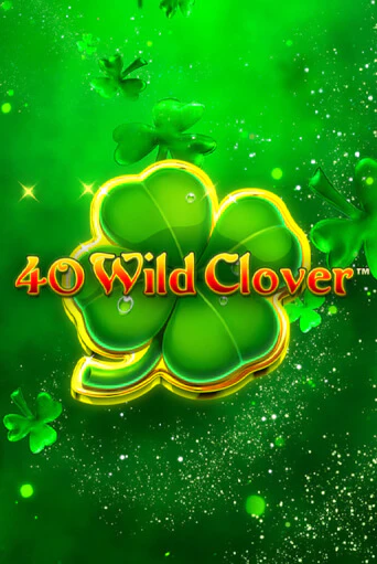 40 Wild Clover бесплатно онлайн | Вулкан Vegas без денег