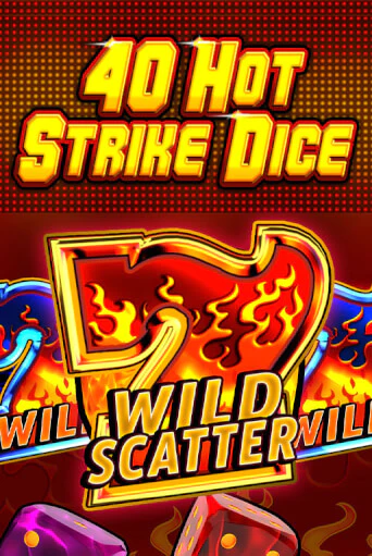 40 Hot Strike Dice бесплатно онлайн | Вулкан Vegas без денег