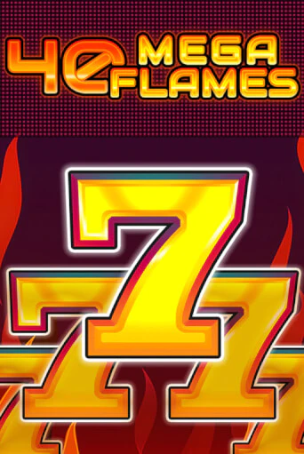 40 Mega Flames бесплатно онлайн | Вулкан Vegas без денег