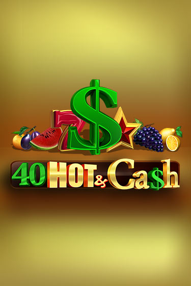 40 Hot & Cash бесплатно онлайн | Вулкан Vegas без денег