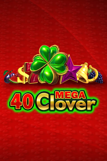 40 Mega Clover бесплатно онлайн | Вулкан Vegas без денег