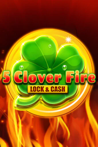 5 Clover Fire Lock & Cash бесплатно онлайн | Вулкан Vegas без денег