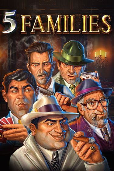 5 Families бесплатно онлайн | Вулкан Vegas без денег