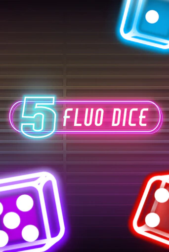 5 Fluo Dice бесплатно онлайн | Вулкан Vegas без денег