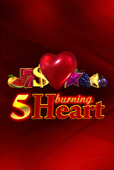 5 Burning Heart бесплатно онлайн | Вулкан Vegas без денег