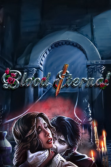 Blood Eternal бесплатно онлайн | Вулкан Vegas без денег