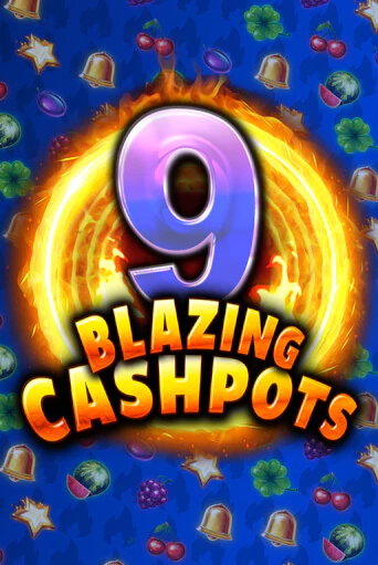 9 Blazing Cashpots бесплатно онлайн | Вулкан Vegas без денег