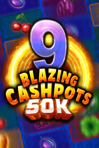 9 Blazing Cashpots 50K бесплатно онлайн | Вулкан Vegas без денег