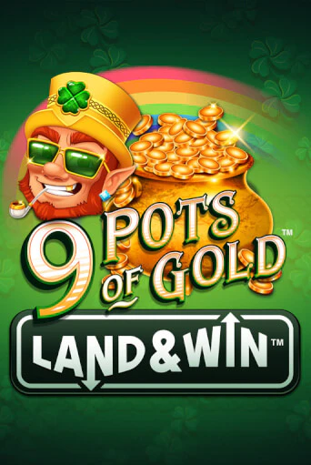 9 Pots of Gold Land & Win™ бесплатно онлайн | Вулкан Vegas без денег