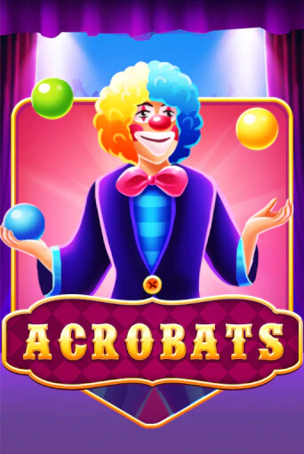 Acrobats бесплатно онлайн | Вулкан Vegas без денег