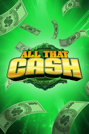 All That Cash бесплатно онлайн | Вулкан Vegas без денег