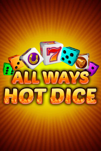 All Ways Hot Dice бесплатно онлайн | Вулкан Vegas без денег