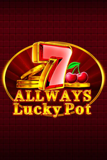 Allways Lucky Pot бесплатно онлайн | Вулкан Vegas без денег
