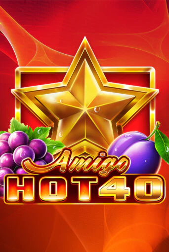 Amigo Hot 40 бесплатно онлайн | Вулкан Vegas без денег