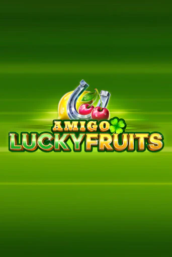 Amigo Lucky Fruits: Pin Win бесплатно онлайн | Вулкан Vegas без денег