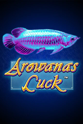 Arowanas Luck бесплатно онлайн | Вулкан Vegas без денег