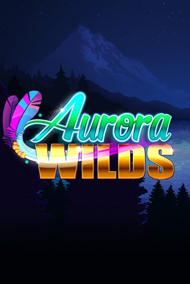 Aurora Wilds бесплатно онлайн | Вулкан Vegas без денег