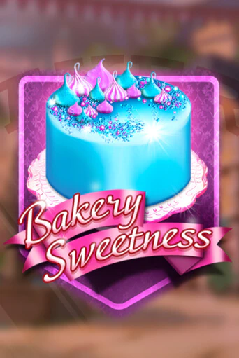 Bakery Sweetness бесплатно онлайн | Вулкан Vegas без денег