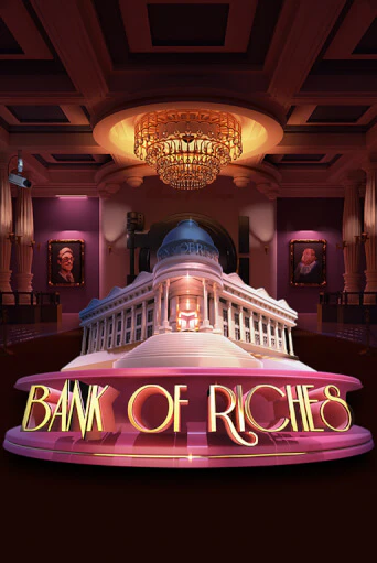 Bank of Riches бесплатно онлайн | Вулкан Vegas без денег