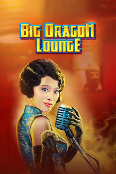 Big Dragon Lounge бесплатно онлайн | Вулкан Vegas без денег