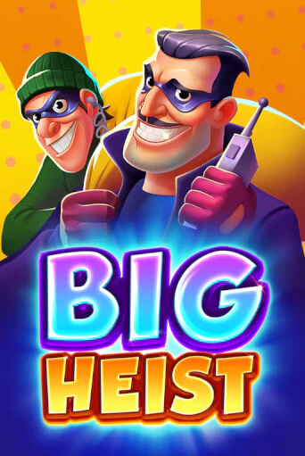 Big Heist бесплатно онлайн | Вулкан Vegas без денег