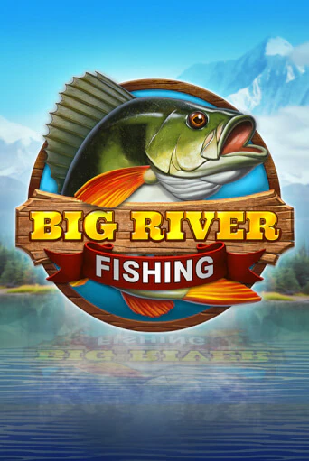 Big River Fishing бесплатно онлайн | Вулкан Vegas без денег