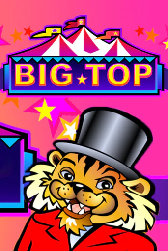 Big Top бесплатно онлайн | Вулкан Vegas без денег