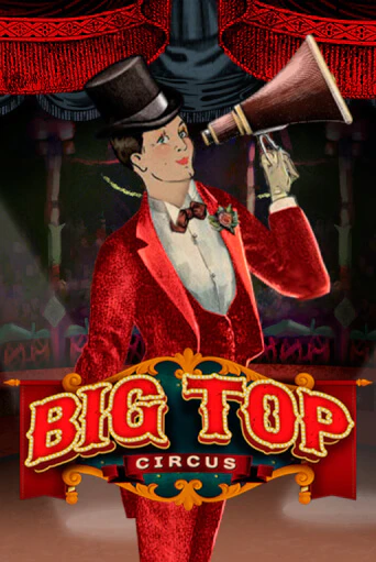 Big Top бесплатно онлайн | Вулкан Vegas без денег
