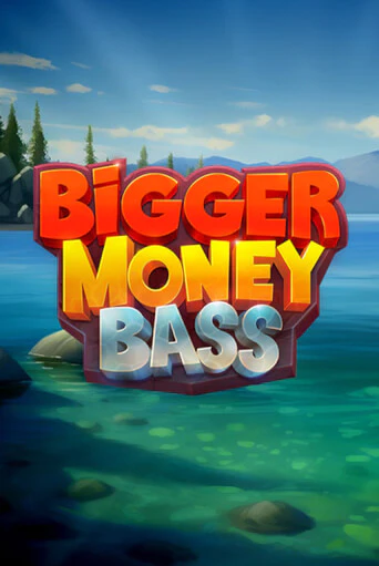 Bigger Money Bass бесплатно онлайн | Вулкан Vegas без денег