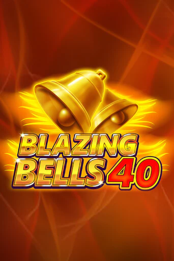 Blazing  Bells 40 бесплатно онлайн | Вулкан Vegas без денег