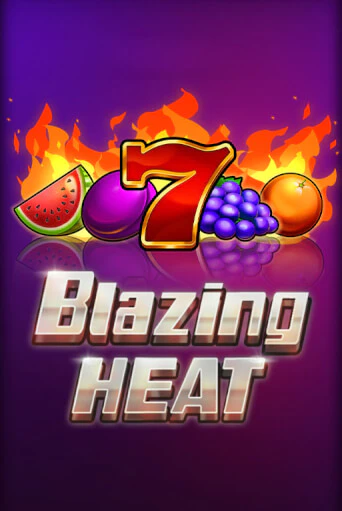 Blazing Heat бесплатно онлайн | Вулкан Vegas без денег