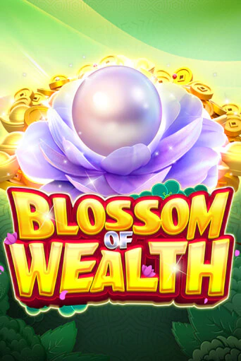 Blossom Of Wealth бесплатно онлайн | Вулкан Vegas без денег