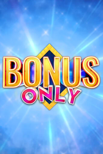 Bonus Only бесплатно онлайн | Вулкан Vegas без денег