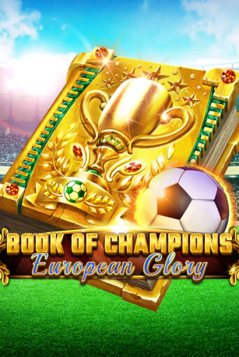 Book Of Champions - European Glory бесплатно онлайн | Вулкан Vegas без денег