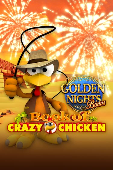 Book of Crazy Chicken Golden Nights бесплатно онлайн | Вулкан Vegas без денег