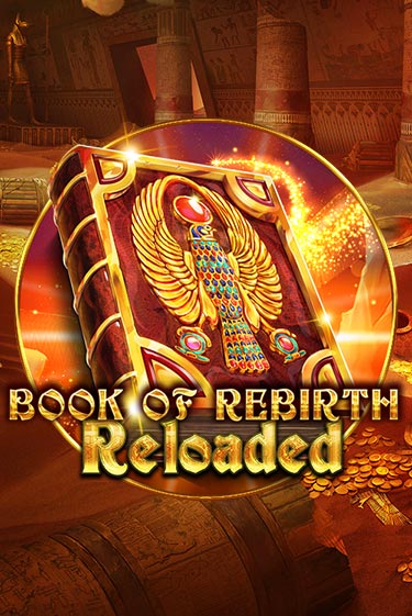 Book Of Rebirth Reloaded бесплатно онлайн | Вулкан Vegas без денег