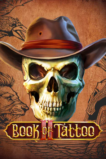 Book Of Tattoo II бесплатно онлайн | Вулкан Vegas без денег
