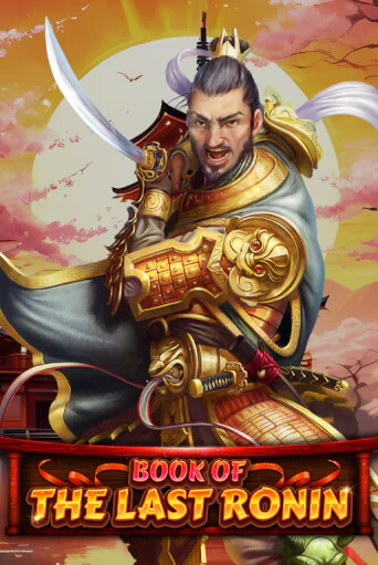 Book Of The Last Ronin бесплатно онлайн | Вулкан Vegas без денег