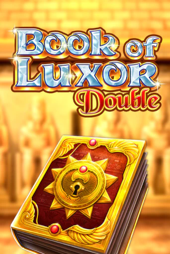 Book of Luxor Double бесплатно онлайн | Вулкан Vegas без денег