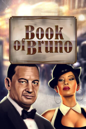 Book of Bruno бесплатно онлайн | Вулкан Vegas без денег