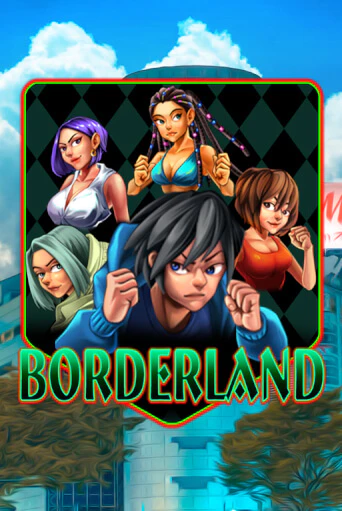 Borderland бесплатно онлайн | Вулкан Vegas без денег