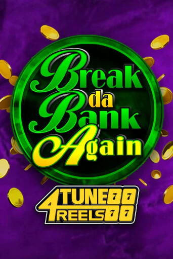 Break Da Bank Again 4Tune Reels бесплатно онлайн | Вулкан Vegas без денег
