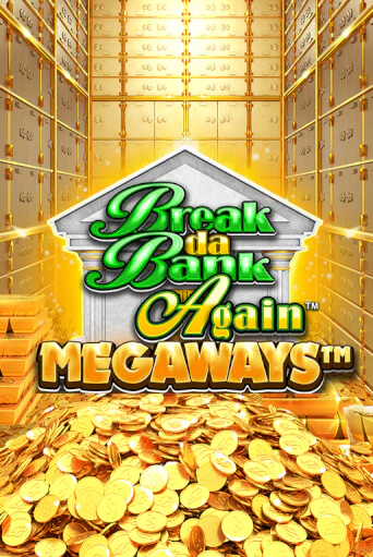 Break Da Bank Again™ MEGAWAYS™ бесплатно онлайн | Вулкан Vegas без денег